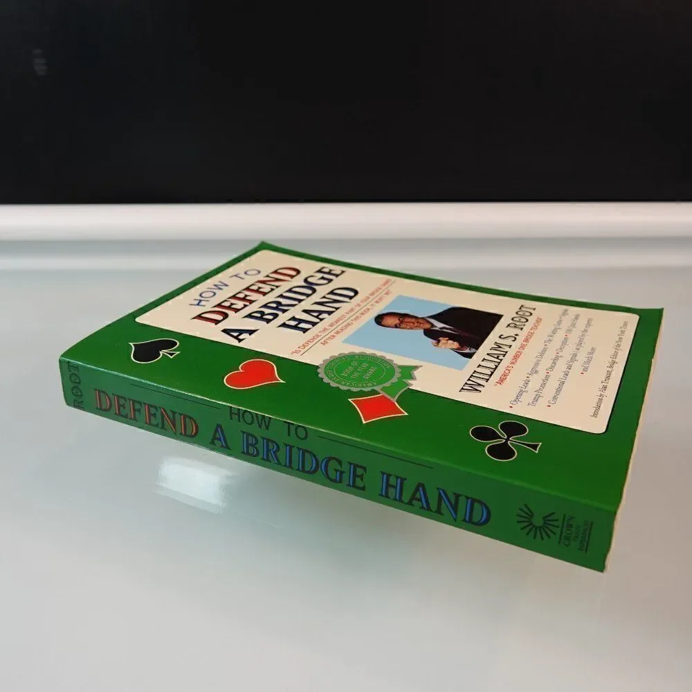 How to Defend a Bridge Hand by William S Root
